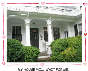My house will wai for me